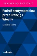 Okładka - Podróż sentymentalna przez Francję i Włochy - Laurence Sterne