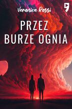 Okładka - Przez burze ognia. Tom 1 - Veronica Rossi