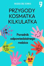 Okładka - Przygody Kosmatka kilkulatka. Poradnik odpowiedzialnego rodzica - Magdalena Kawka