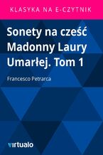 Okładka - Sonety na cześć Madonny Laury Umarłej. Tom 1 - Francesco Petrarca