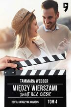 Okładka - Świat bez ciebie. Tom 4 - Tammara Webber