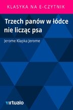 Okładka - Trzech panów w łódce nie licząc psa - Jerome Klapka Jerome