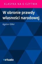 Okładka - W obronie prawdy własności narodowej - Agaton Giller