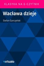 Okładka - Wacława dzieje - Stefan Garczyński