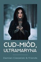 Cud-miód, ultramaryna