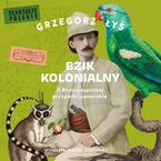 Bzik kolonialny. II Rzeczpospolitej przypadki zamorskie