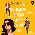 Nie będzie z tego happy endu. Tom 1