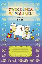 Okładka - Ćwiczenia w pisaniu. Zeszyt 3 6-7 lat - Beata Guzowska