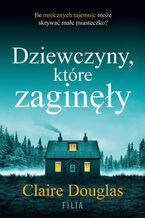 Okładka - Dziewczyny, które zaginęły - Claire Douglas