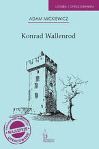 Okadka ksiki Konrad Wallenrod. Lektura z opracowaniem