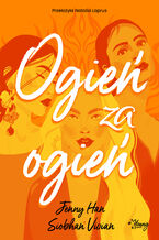 Okładka - Ogień za ogień. Zemsta. Tom 2 - Jenny Han, Siobhan Vivian