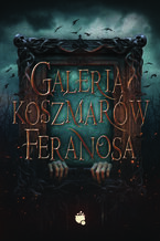 Okładka - Galeria koszmarów feranosa - feranos