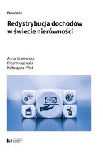 Okładka - Redystrybucja dochodów w świecie nierówności - Anna Krajewska, Piotr Krajewski, Katarzyna Piłat