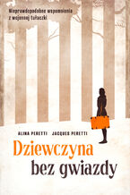 Okładka - Dziewczyna bez gwiazdy - Alina Peretti, Jacques Peretti