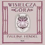 Okładka - Wisielcza góra - Paulina Hendel