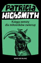 Okładka - Księga zemsty dla miłośników zwierząt - Patricia Highsmith