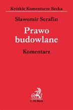 Okładka - Prawo budowlane. Komentarz - Sławomir Serafin