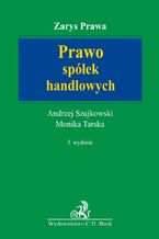 Okładka - Prawo spółek handlowych - Andrzej Szajkowski, Monika Tarska