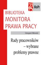 Okładka - Rady pracowników - wybrane problemy prawne - Grzegorz Orłowski