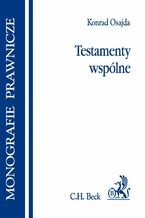 Okładka - Testamenty wspólne - Konrad Osajda