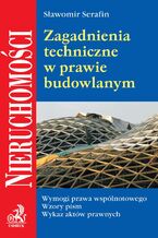 Okładka - Zagadnienia techniczne w prawie budowlanym - Sławomir Serafin