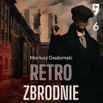 #6 Kolor mierci - Retrozbrodnie - Mariusz Gadomski