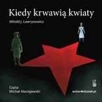 Kiedy krwawią kwiaty