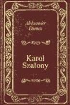 Okładka - Karol Szalony - Aleksander Dumas