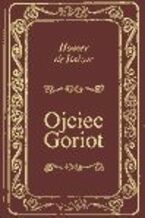 Okładka - Ojciec Goriot - Honore de Balzac