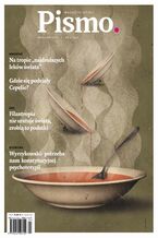 Okładka - Pismo. Magazyn Opinii 04/2021 - Karolina Lewestam, Zuzanna Kowalczyk, Ania Morawiec