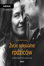 Okładka - Życie seksualne rodziców - Zofia Rzepecka, Dawid Rzepecki