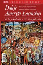 Pomocnik Historyczny. Dzieje Ameryki Łacińskiej 9/2019