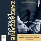Okładka - "Zarządzanie po ludzku". Jak skutecznie rekrutować, wdrażać i zarządzać pracownikami bez straty czasu i pieniędzy - Agnieszka Chmielowiec
