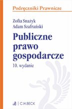 Okładka - Publiczne prawo gospodarcze z testami online - Zofia Snażyk, Adam Szafrański