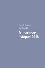 Okładka - Scenariusze, listopad 2018 - Patryk Garkowski