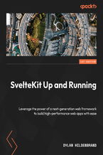 Okładka - SvelteKit Up and Running. Leverage the power of a next-generation web framework to build high-performance web apps with ease - Dylan Hildenbrand