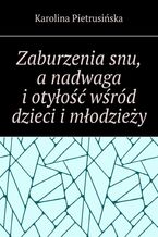 Zaburzenia snu, a nadwaga i otyłość wśród dzieci i młodzieży