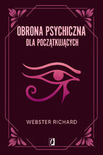 Okładka - Obrona psychiczna dla początkujących - Richard Webster