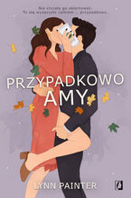 Okładka - Przypadkowo Amy - Lynn Painter