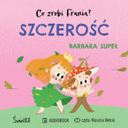 Okładka - Szczerość. Co zrobi Frania? Tom 6 - Barbara Supeł