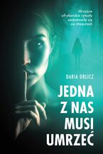 Okładka - Jedna z nas musi umrzeć - Daria Orlicz