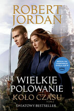 Okładka - Wielkie polowanie [okładka serialowa] - Robert Jordan