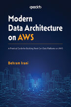 Okadka ksiki Modern Data Architecture on AWS. A Practical Guide for Building Next-Gen Data Platforms on AWS