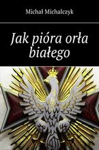 Jak pióra orła białego