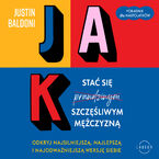 Okładka - Jak stać się szczęśliwym mężczyzną - Justin Baldoni