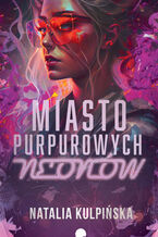 Okadka ksiki Miasto purpurowych neonw