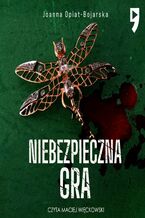 Okładka - Niebezpieczna gra. Tom 2 - Joanna Opiat-Bojarska