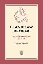 Okładka - Dzieła zebrane. Tom 9. Wianek Malwiny - Stanisław Rembek