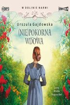 Okładka - W dolinie Narwi. Tom 4. (Nie)pokorna wdowa - Urszula Gajdowska