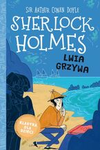 Okładka - Sherlock Holmes. Tom 30. Lwia grzywa - Arthur Conan Doyle